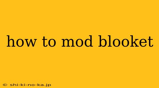 how to mod blooket