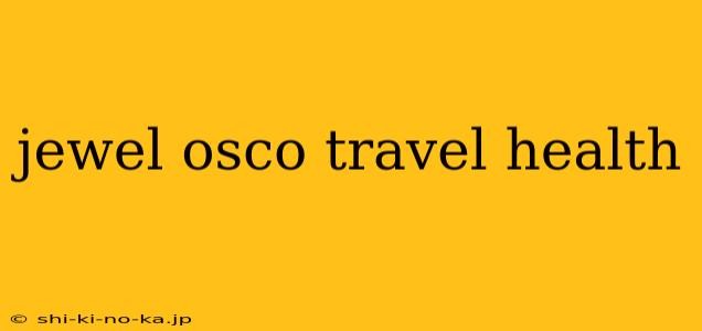 jewel osco travel health