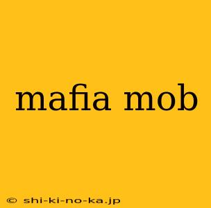 mafia mob